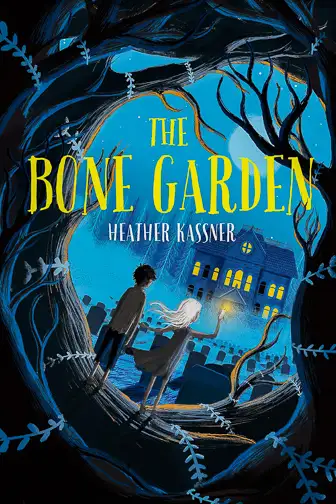 The Bone Garden by Heather Kassner ; Courtesy of Amazon
