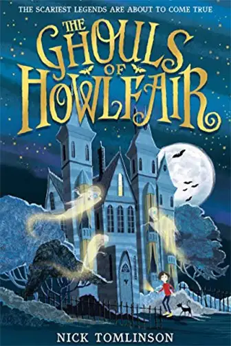 The Ghouls of Howlfair by Nick Tomlinson ; Courtesy of Amazon