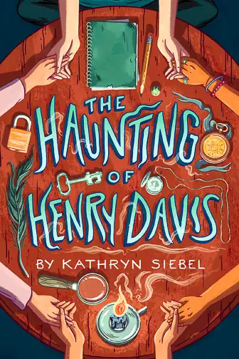 The Haunting of Henry Davis by Kathryn Siebel ; Courtesy of Amazon