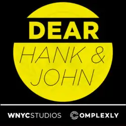 Dear Hank and John Podcast